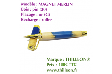 magnet_merlin_pin_30_bleu_or_g_thilleon_stylo_artisanal_bois_orig_marque_copie_1652459515