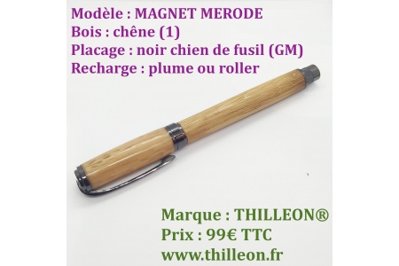magnet_merode_plume_ou_roller_chene_gm_stylo_artisanal_bois_thilleon_ferme_marque
