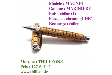 mariniere_magnet_roller_chr_chne_chrome_stylo_artisanal_bois_thilleon_ouvert_marque