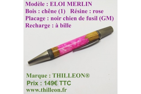 merlin_eloi_dualite_chene_resine_rose_noir_chien_de_fusil_gm_stylo_artisanal_bois_thilleon_orig_marque_copie_1401337887